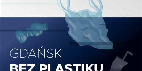 Powiększ grafikę: gdansk-bez-plastiku-161052.jpg