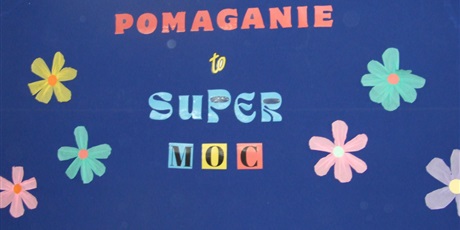 Akcja charytatywna "Pomaganie to supermoc"